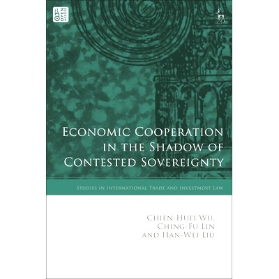 预订 Economic Cooperation in the Shadow of Contested Sovereignty 主权争议阴影下的经济合作: 9781509970155