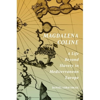 预订 Magdalena Coline: A Life Beyond Slavery in Mediterranean Europe: 9780691253800