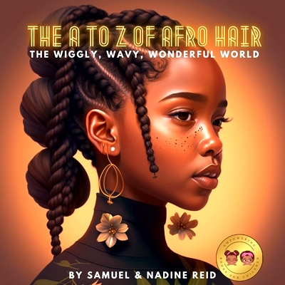 预订 The A to Z of afro hair: The wiggly, wavey, wounderful world: 9798378062799