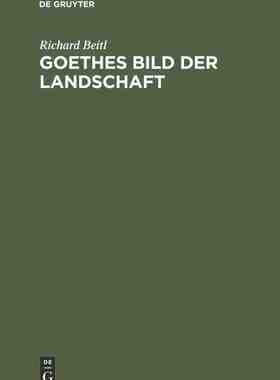 【预订】Goethes Bild der Landschaft 9783111270357