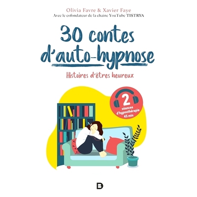预订 30 contes d’auto-hypnose : histoires d’être heureux 30 个自我催眠故事：快乐的故事: 9782807329188