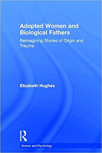【预售】Adopted Women and Biological Fathers: Reimagining stories of origin and trauma