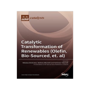 [预订]Catalytic Transformation of Renewables (Olefin, Bio-sourced, et. al) 9783036510682
