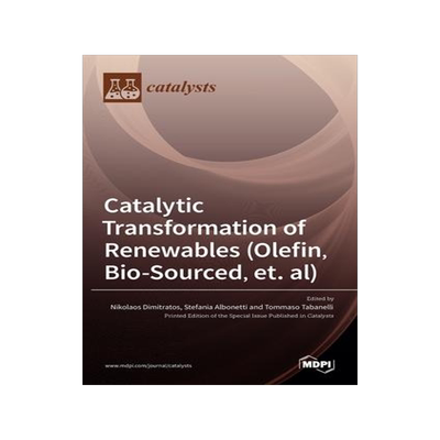 [预订]Catalytic Transformation of Renewables (Olefin, Bio-sourced, et. al) 9783036510682