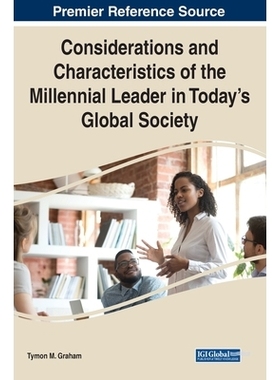 预订 Considerations and Characteristics of the Millennial Leader in Today’s Global Society 当代全球社会中千禧一代领导人