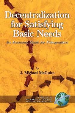 [预订]Decentralization for Satisfying Basic Needs: An Economic Guide for Policymakers (Hc) 9781593114299