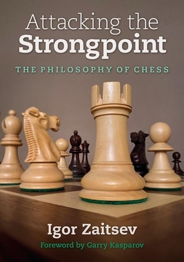 【预订】Attacking the Strongpoint: The Philosophy of Chess