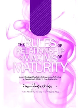 预订 The Rules of Relationship & Maxims of Maturity: Learn How to Get Revitalized, Rejuvenated, Refreshed & Revived to D
