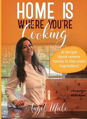 [预订]Home Is Where You’re Cooking: A Recipe Book Where Family Is the Main Ingredient 9798986603513
