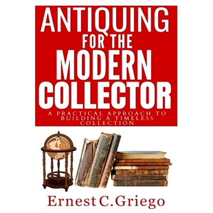 Modern Practical Antiquing the Timeless 9798397105866 预订 Collector for Approach Collection Building