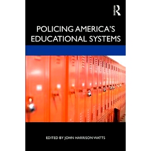 Policing 美国教育体系管理 America’s Systems 9781498784986 Educational 预订