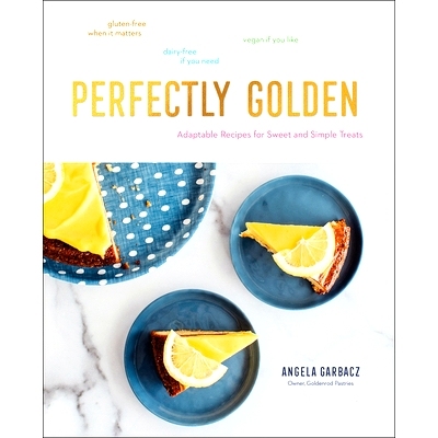 预订 Perfectly Golden: Adaptable Recipes for Sweet and Simple Treats: 9781682684764