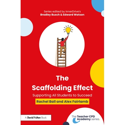 预订 The Scaffolding Effect: Supporting All Students to Succeed 脚手架效应：支持所有学生取得成功: 9781032739830