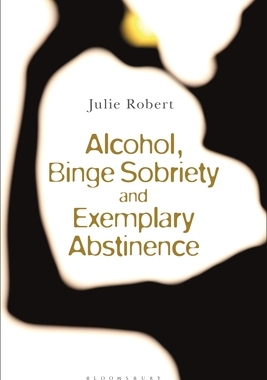 预订 Alcohol, Binge Sobriety and Exemplary Abstinence