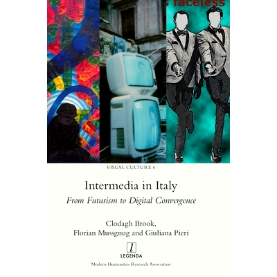 预订 Intermedia in Italy: From Futurism to Digital Convergence: 9781839540882