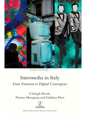 预订 Intermedia in Italy: From Futurism to Digital Convergence: 9781839540882