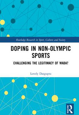 [预订]Doping in Non-Olympic Sports: Challenging the Legitimacy of Wada? 9780367535148