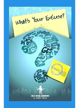 预订 What’s Your Excuse?: Become a Goal Getter: 9781521433546