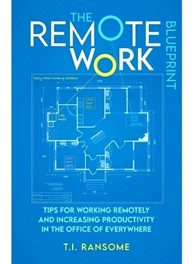 预订 The Remote Work Blueprint: Tips For Working Remotely and Increasing Productivity in the Office of Everywhere: 97986
