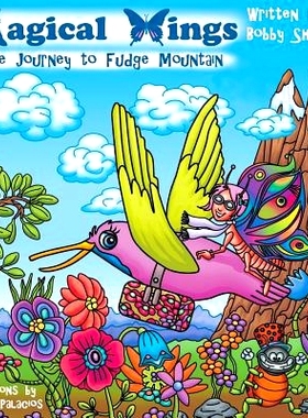 预订 Magical Wings: The Journey to Fudge Mountain: 9781640453227