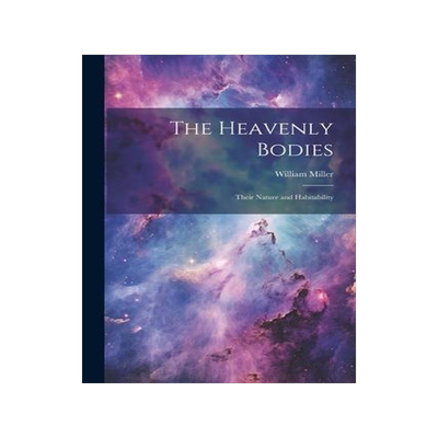 [预订]The Heavenly Bodies: Their Nature and Habitability 9781021748980