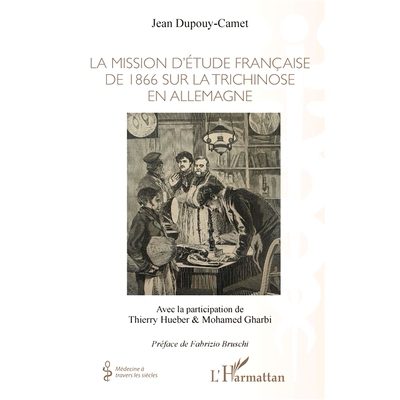 预订 La mission d’étude française de 1866 sur la trichinose en Allemagne 1866年法国旋毛虫病考察团赴德国考察: 97821403