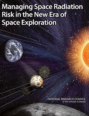 【预售】Managing Space Radiation Risk in the New Era of Space Exploration