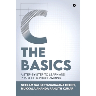 预订 C The Basics: A Step-by-Step to Learn and Practice C-Programming: 9781639045297