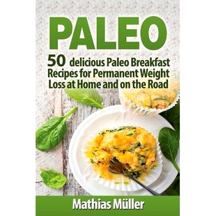 for Paleo Permanent Breakfast the and Weight Road delicious Home Recipes 预订 978154878283 Loss