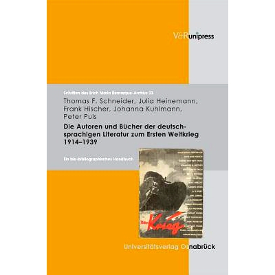 预订 Die Autoren und Bücher der deutschsprachigen Literatur zum 1. Weltkrieg 1914–1939: Ein bio-bibliographisches Hand