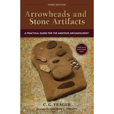 预订 Arrowheads and Stone Artifacts, Third Edition: A Practical Guide for the Amateur Archaeologist: 9780871083333