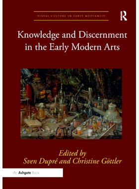 预订 Knowledge and Discernment in the Early Modern Arts: 9780367334079