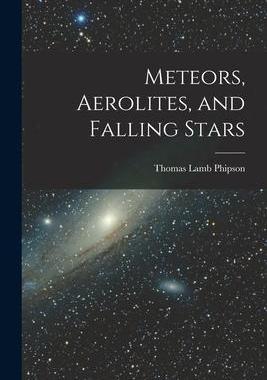 [预订]Meteors, Aerolites, and Falling Stars 9781017132069