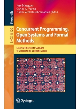 预订 Concurrent Programming, Open Systems and Formal Methods: Essays Dedicated to Gul Agha to Celebrate His Scientific C