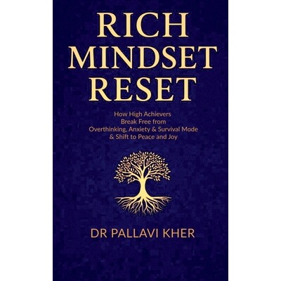 预订 Rich Mindset Reset: How High Achievers Break Free From Overthinking, Anxiety & Survival Mode and Shift To Peace And