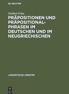 【预订】Präpositionen und Präpositionalphrasen im Deutschen und im Neugrie 9783484302082