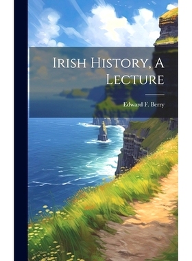 预订 Irish History, A Lecture: 9781020455292