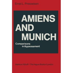 预订 Amiens and Munich: Comparisons in Appeasement: 9789400997202