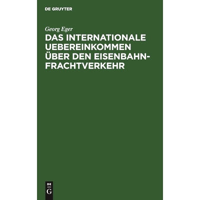 预订 Das Internationale Uebereinkommen über den Eisenbahn-Frachtverkehr: In der Fassung der Zusatz-Uebereinkommens vom