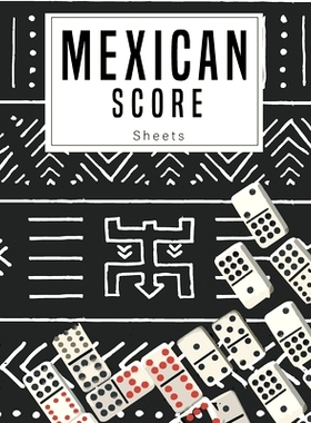 预订 Mexican Score Sheets: Good for family fun Mexican Train Dominoes Game large size pads were great.: 9781700180254