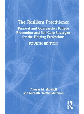 预订 The Resilient Practitioner: Burnout and Compassion Fatigue Prevention and Self-Care Strategies for the Helping Prof