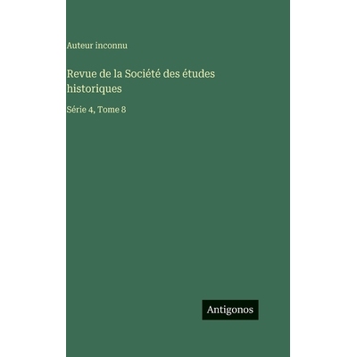 预订 Revue de la Société des études historiques: Série 4, Tome 8: 9783563799949