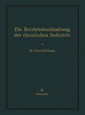 预订 Die Betriebsbuchhaltung der chemischen Industrie: 9783642903595