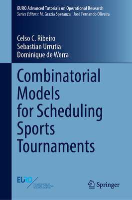 [预订]Combinatorial Models for Scheduling Sports Tournaments 9783031372827