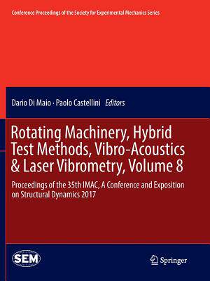 【预订】Rotating Machinery, Hybrid Test Methods, Vibro-Acoustics & Laser Vibrometry, Volume 8