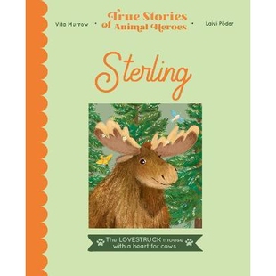 预订 Sterling : The lovestruck moose with a heart for cows 热恋中的麋鹿与奶牛: 9780711263970
