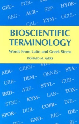 英文原版 生物科学术语 Bioscientific Terminology : words from Latin and Greek stems