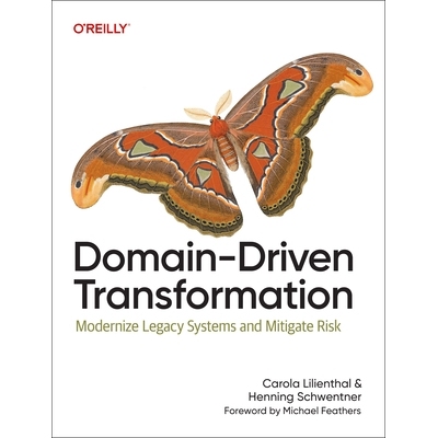 预订 Domain-Driven Transformation: Modernize Legacy Systems and Mitigate Risk: 9798341640122