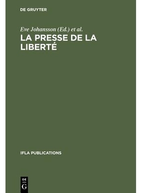 预订 La presse de la liberté: Journée d’études organisée par le Groupe de Travail IFLA sur les Journaux, Paris, le