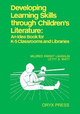 [预订]Developing Learning Skills through Children’s Literature 9780897742580